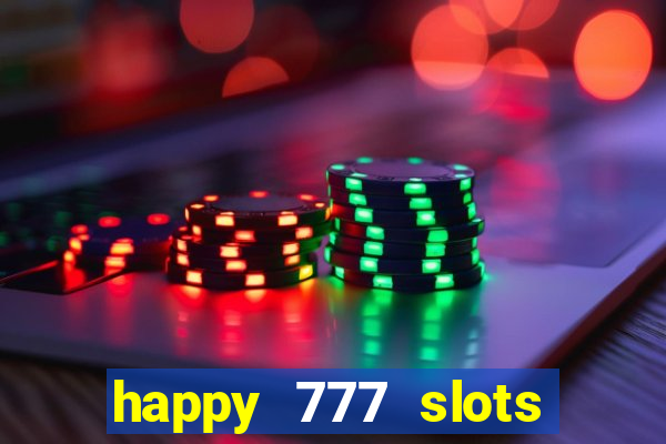 happy 777 slots paga mesmo